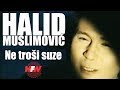Halid Muslimovic - Ne trosi suze (Video 2002)
