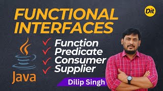Predicate, Function, Consumer, Supplier in Java | Functional Interfaces in JAVA | Dilip Singh