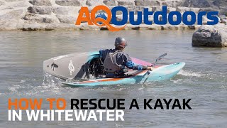 How to Rescue a Kayak in Whitewater | River Safety Series