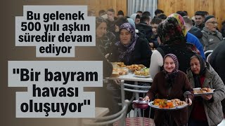 BU GELENEK 500 YILI AŞKIN SÜREDİR DEVAM EDİYOR