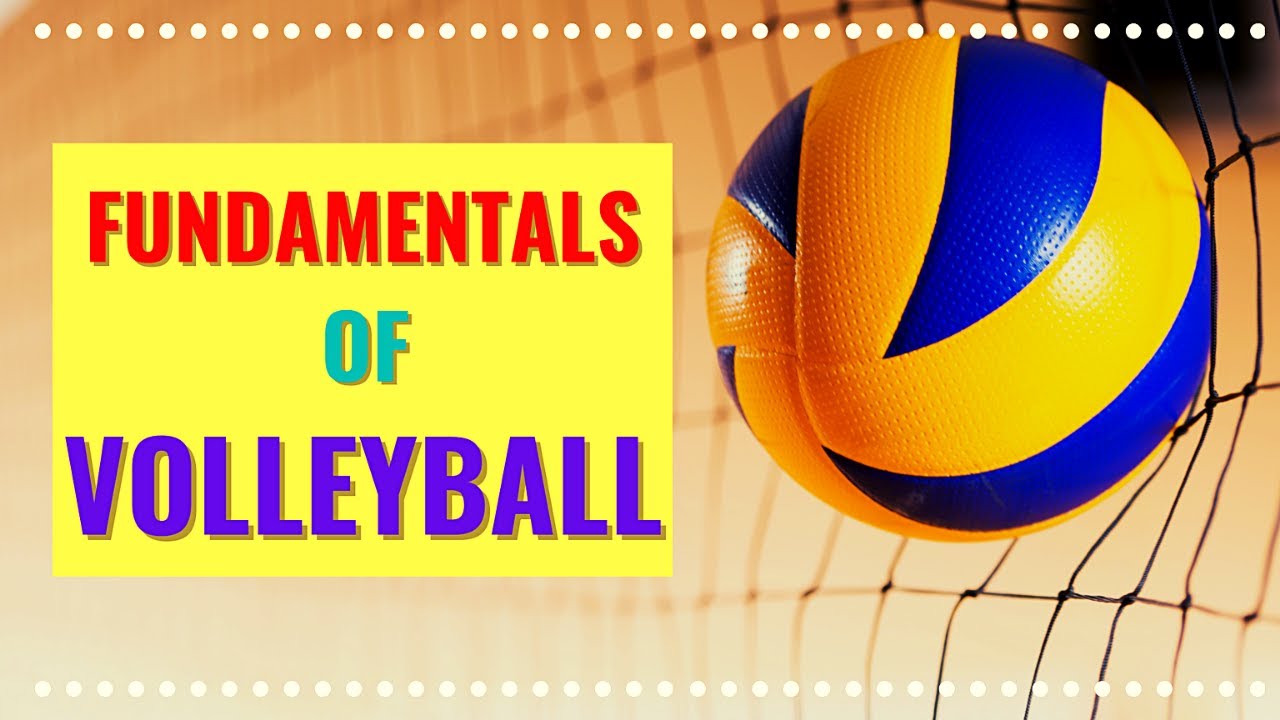 Fundamental Of Volleyball For Beginners - YouTube