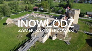 ZAMEK KAZIMIERZOWSKI  INOWŁÓDZ Z DRONA |  TWIERDZA KAZIMIERZA WIELKIEGO | HISTORIA ZAMKU  |