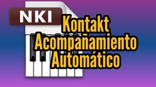 ¿Kontakt Arranger? Como hacer acompañamientos automaticos.