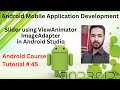 Tutorial 45: Slider using ViewAnimator ImageAdapter in Android Studio | ViewAnimator With Example