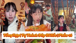 Tổng hợp | Vợ Thánh Đớp Đi Hốc | Phần 16