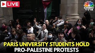 LIVE: Paris Students Protest | University Students Stage Pro-Palestine Protests | Israel-Gaza | N18G