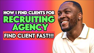 How Recruiters Find Clients - Start a Recruiting Agency With NO Experience