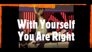 You Are Right Video by With Yourself Music