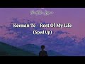 Rest of My Life (Sped Up) – Keenan Te | Bee&Zee Lyrics Version
