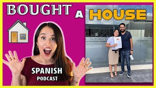 🏠Spanish Conversation - Buying a HOUSE in MEXICO [How to Spanish Podcast]