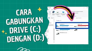 Cara Menggabungkan Drive C dengan D