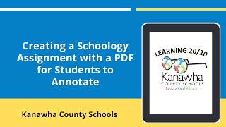 Creating a Schoology Assignment with a PDF for Students to Annotate