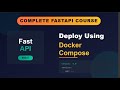FastAPI # 0047 # Deploy using Docker-Compose