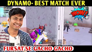 DYNAMO - BEST MATCH EVER !! TRIED MY LEVEL BEST | PUBG MOBILE | BEST OF BEST