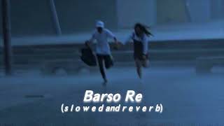 A. R. Rahman- Barso Re (s l o w e d  and  r e v e r b)