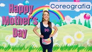 Happy Mother’s Day - Dia das Mães Fácil - COREOGRAFIA - Happy mother’s day song for Kids 孩子们的母亲节快乐歌曲
