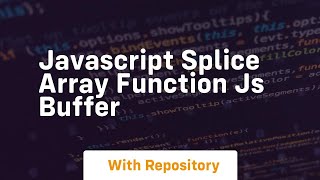 Javascript splice array function js buffer