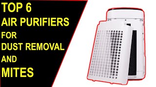 ✅Best Air Purifiers 2022 | Top 6 Best Air Purifiers for Dust Removal And Dust Mites Reviews in 2022