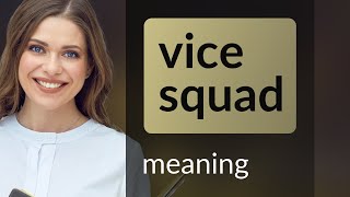 Decoding Police Jargon: What is a "Vice Squad"?