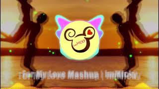 For My Love Mashup | imMicky | Amtee | Love Mashup