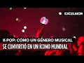 K - Pop: Cómo un género musical se convirtió en un ícono mundial