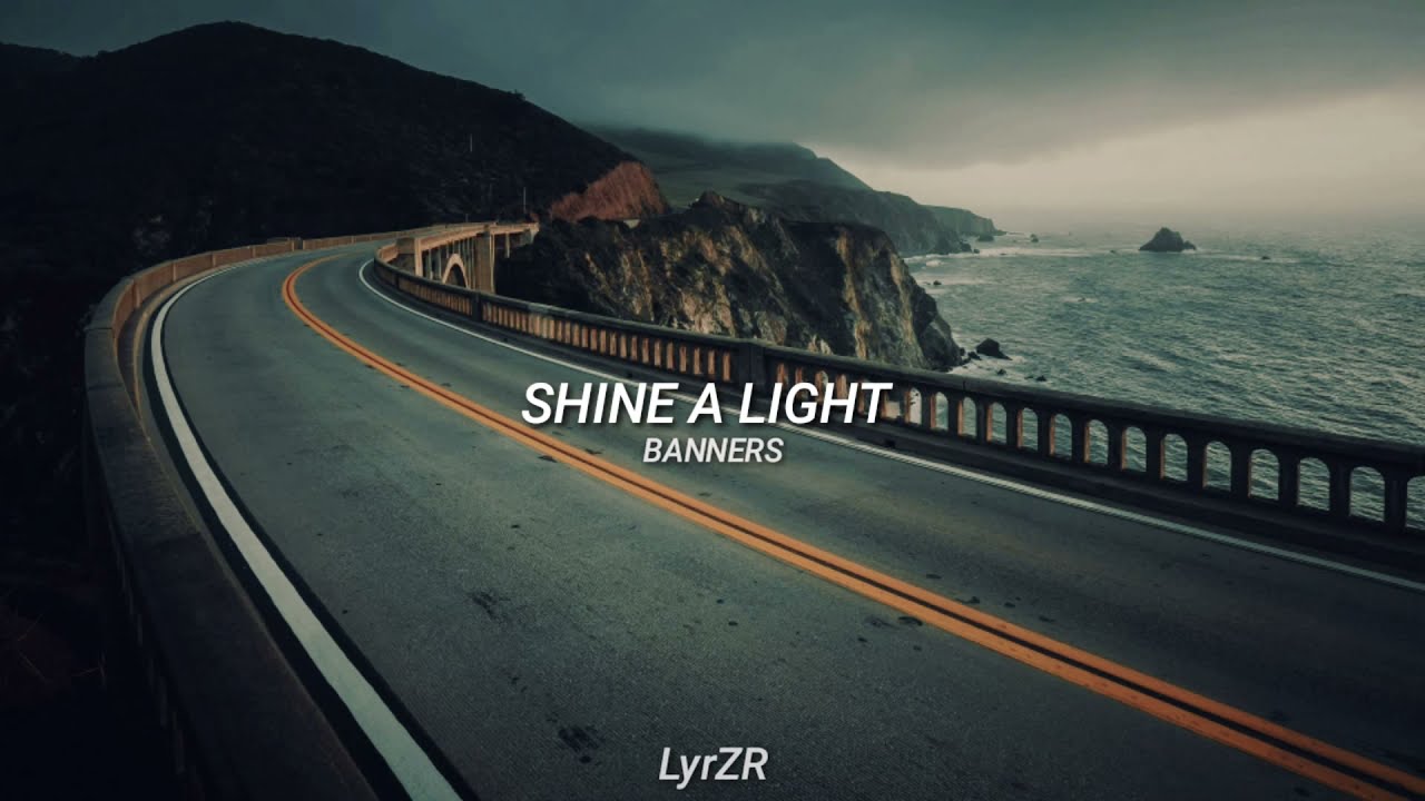 Shine A Light Banners Subtitulado Español Lyrics Youtube