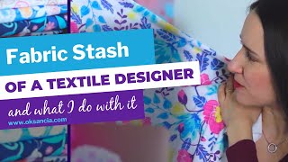 My fabric stash as a textile designer and how I use it