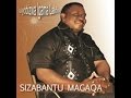 The Best Of Sizabantu Magaqa [Top 27]