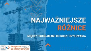 Najważniejsze różnice między programami do kosztorysowania. Wideo - odcinek 6