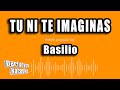 Basilio - Tu Ni Te Imaginas (Versión Karaoke)