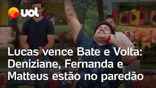 BBB 24: Deniziane, Fernanda e Matteus estão no nono Paredão; Lucas vence Bate e Volta