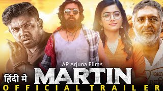 Martin Official Trailer Dhruva Sarja 2021 | Martin Trailer in Hindi | Reshmika M | Ap Arjuna, Uday k