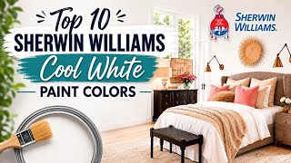 Top 10 Sherwin Williams Cool White Paint Colors