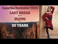 Aquarius November 2024. LAST BREAK from PLUTO for 20 YEARS [Astrology Horoscope Forecast]