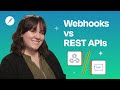 Webhooks vs REST APIs: Which is Right for Your Project?
