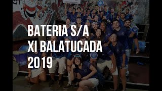 Bateria S/A - XI Balatucada - 2019 [OFICIAL]