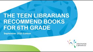 The Teen Librarians Recommend Books for 6th Grade!