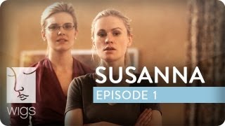 Susanna | Ep. 1 of 12 | Feat. Maggie Grace \u0026 Anna Paquin | WIGS