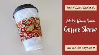 Make Your Own Fabric Coffee Sleeve Tutorial : DIY Cloth Sewing Project