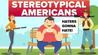 Common Stereotypes About Americans