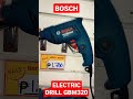 BOSCH GBM 320 ELECTRIC DRILL