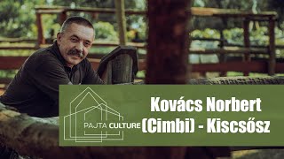 - PAJTA CULTURE - Kovács Norbert (Cimbi) - Kiscsősz