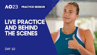 LIVE | AO Practice and Behind the Scenes | Day 10 | Australian Open 2023