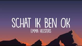 Emma Heesters - Schat Ik Ben Ok Lyrics