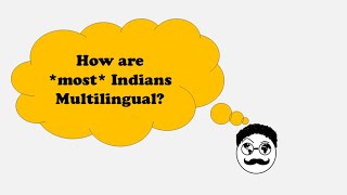 How are *most* Indians Multilingual