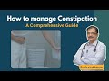 The Constipation Cure: A Comprehensive Guide | Dr Arvind