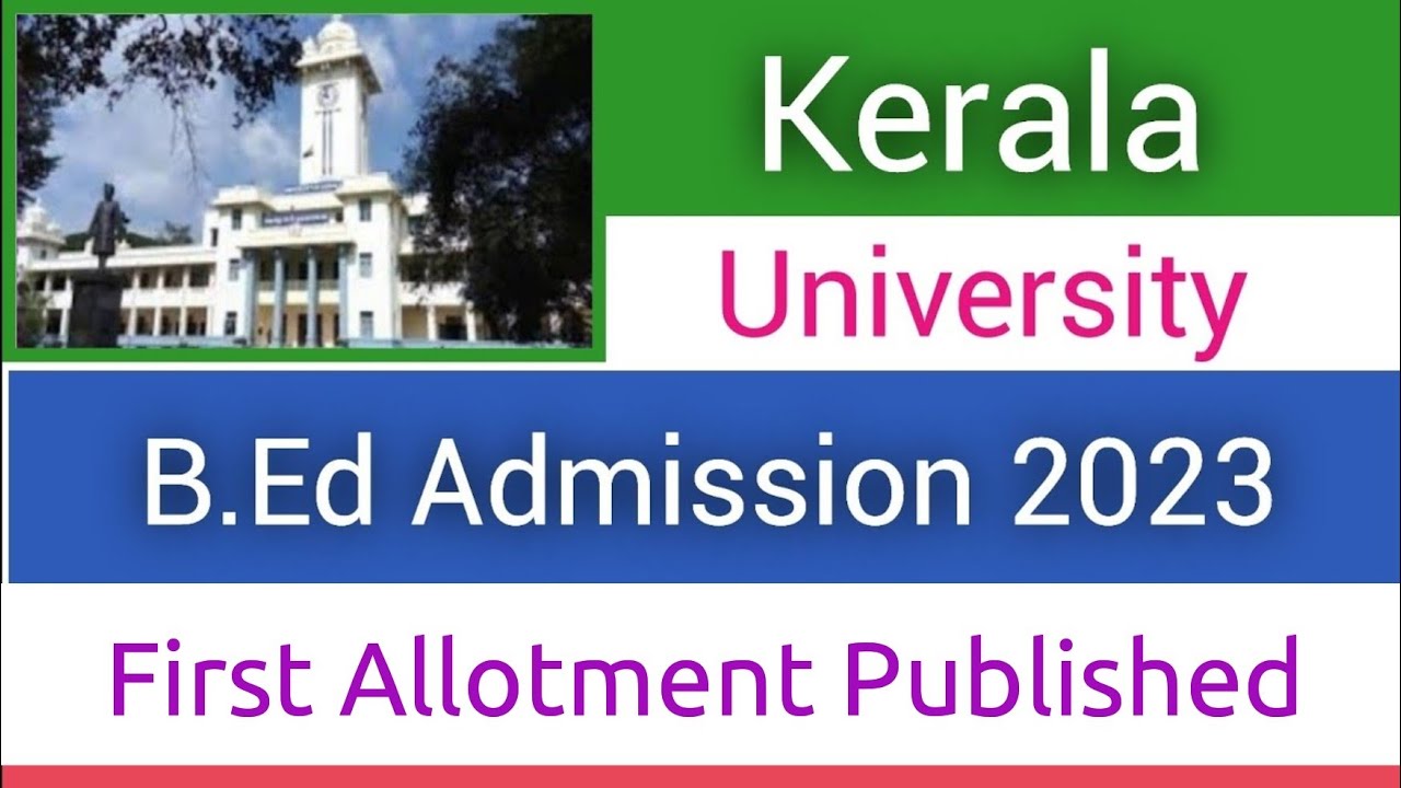 Kerala University | B.Ed Admission 2023 | First Allotment Published ...