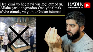 Saf Şirksiz, Allaha yaxınlaşmaq üçün edilən Dua