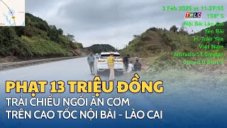 Xử phạt tài xế trải chiếu ngồi ăn cơm trên cao tốc Nội Bài - Lào Cai | THLC