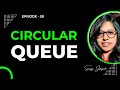 Episode: 38 Circular Queue #queue #datastructure #algorithms #array #linkedlist #coding #codinglife